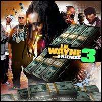 Lil Wayne - Lil Wayne & Friends, Vol. 3