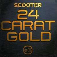 Scooter - 24 Carat Gold