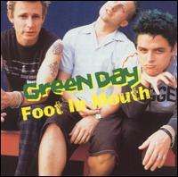 Green Day - Foot in Mouth
