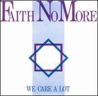Faith No More We Care a Lot