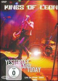 Kings Of Leon - Yesterday and Today: Live In Spain 2004