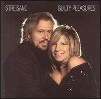 Barbra Streisand - Guilty Pleasures