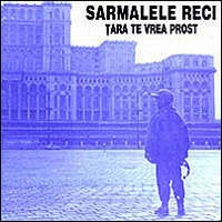 Sarmalele Reci - Tara te vrea prost