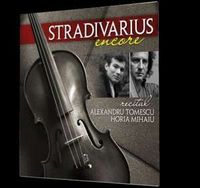 Alexandru Tomescu Stradivarius Encore