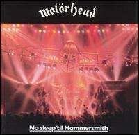 Motorhead - No Sleep 'Til Hammersmith