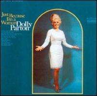 Dolly Parton - Just Because I'm a Woman