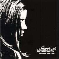 The Chemical Brothers - Dig Your Own Hole