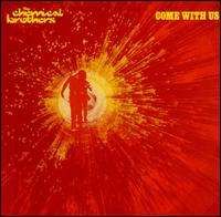 The Chemical Brothers - Come with Us