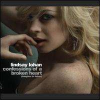 Lindsay Lohan - Confessions of a Broken Heart