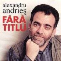 Alexandru Andries - Fara titlu