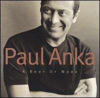 Paul Anka - A Body Of Work