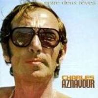 Charles Aznavour - Entre Deux Reves