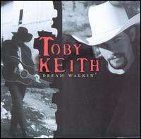 Toby Keith - Dream Walkin'