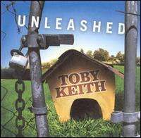 Toby Keith - Unleashed