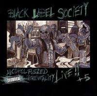 Black Label Society - Alcohol Fueled Brewtality Live!!