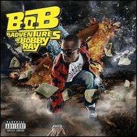 BoB - B.o.B. Presents: The Adventures of Bobby Ray