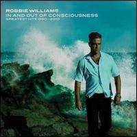 Robbie Williams - In and Out of Consciousness