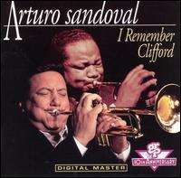 Arturo Sandoval - I Remember Clifford