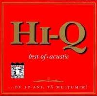Hi-Q - Best of acustic - De 10 ani va multumim!