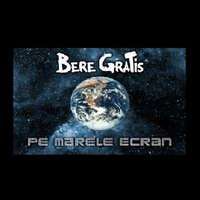 Bere Gratis - Pe marele ecran
