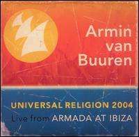 Armin van Buuren - Universal Religion 2004: Live from Armada at Ibizia