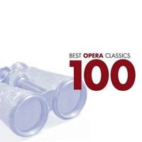 Muzica artisti celebri - 100 Best Opera Classics