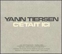 Yann Tiersen - C'Était Ici