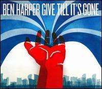 Ben Harper - Give Till It's Gone