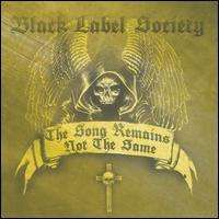 Black Label Society - The Song Remains Not the Same