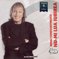 Mihai Constantinescu - Nu-mi lua iubirea