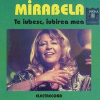Mirabela Dauer - Te iubesc iubirea mea