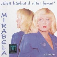 Mirabela Dauer - Esti barbatul altei femei