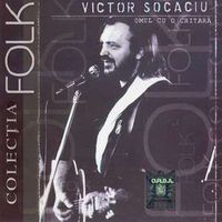 Victor Socaciu - Omul cu o chitara
