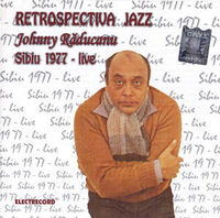 Johnny Raducanu - Retrospectiva Jazz - Sibiu 1977 - Live
