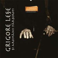 Grigore Lese - Muzici Stravechi