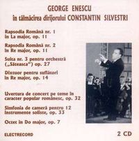 George Enescu - George Enescu in talmacirea dirijorului Constantin Silvestri Cd II