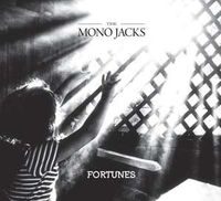 The Mono Jacks - Fortunes
