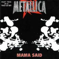Metallica - Mama Said