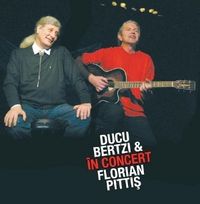 Ducu Bertzi - Ducu Bertzi si Florian Pittis in concert 2009