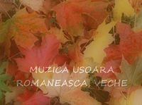 Muzica artisti celebri - Muzica usoara romaneasca veche vol 3