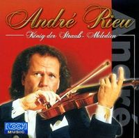 Andre Rieu - König der Strauss-Melodien