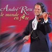 Andre Rieu - Le Monde en Fête