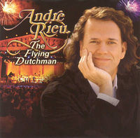 Andre Rieu - The Flying Dutchman [Universal]