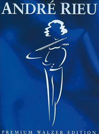 Andre Rieu - Premium Walzer Edition