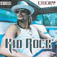 Kid Rock - Cocky