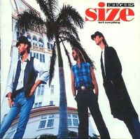 Bee Gees - Size Isn't Everything