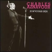 Charles Aznavour - Je M`Voyais Deja