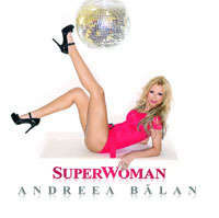 Andreea Balan - SuperWoman