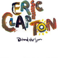 Eric Clapton - Behind the Sun
