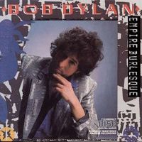 Bob Dylan - Empire Burlesque (1985)